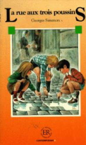 Georges Simenon: La rue aux trois poussins - Le mari de Mélie (Easy Readers - Contemporain A) antikvár
