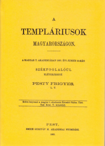 Pesty Frigyes: A templáriusok Magyarországon könyv
