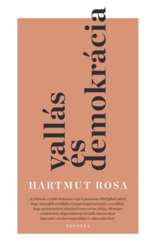 Hartmut Rosa: Vallás és demokrácia - Rezonanciaelméleti megfontolások a nyilvánosságról e-Könyv