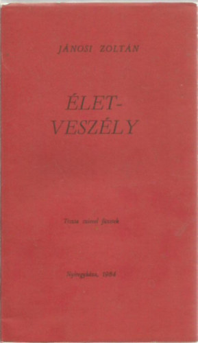 Jánosi Zoltán: Életveszély könyv