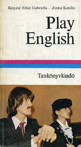 Rényiné Fehér G.; Zentai K.: Play English (Idegen nyelvi kiskönyvtár) antikvár