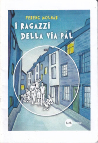 Molnár Ferenc: I Ragazzi della Via Pal - (A Pál utcai fiúk) antikvár