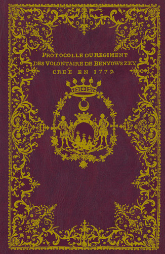 Benyovszky Móric: Protocolle ​du Régiment des Volontaire de Benyowszky, crée en 1772 antikvár