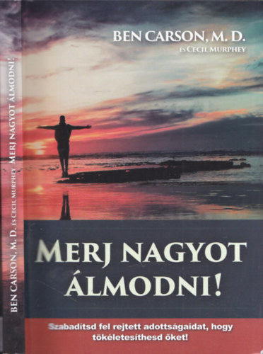 Dr. Ben Carson és Cecil Murphey: Merj nagyot álmodni! antikvár