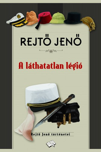 Rejtő Jenő: A láthatatlan légió e-Könyv