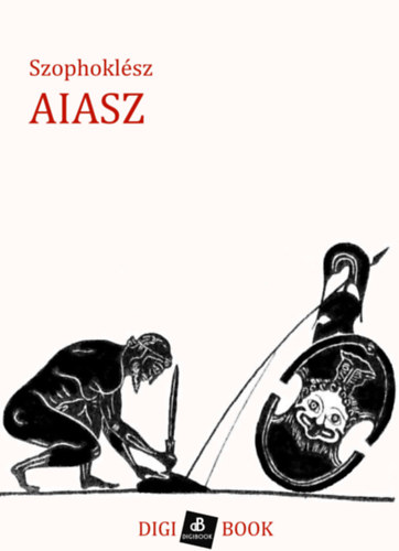 Szophoklész: Aiasz e-Könyv