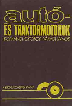 Komándi György-Váradi János: Autó- és traktormotorok antikvár