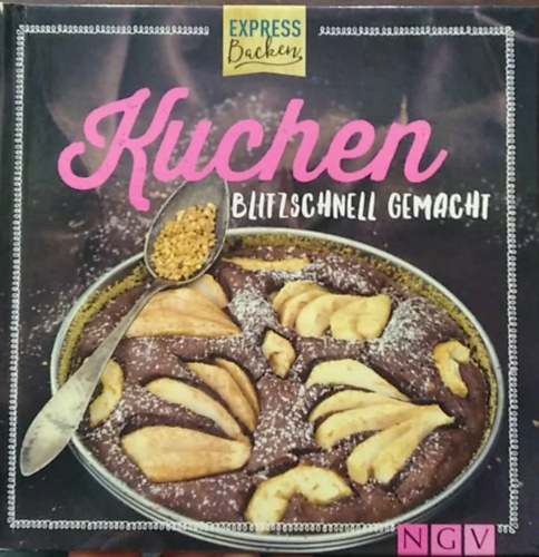Kuchen - blitzschnell gemacht - (Villámgyorsan elkészíthető sütemények) - német nyelvű antikvár