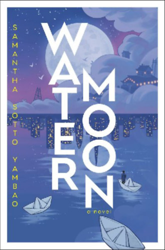 Yambao, Samantha Sotto: Water Moon idegen
