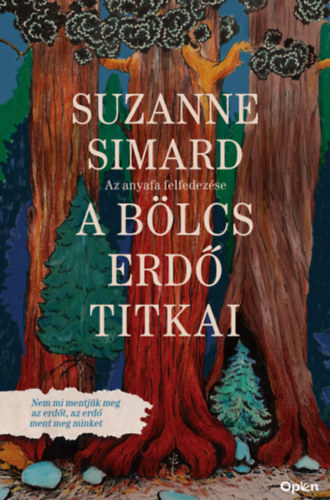 Suzanne Simard: A bölcs erdő titkai könyv