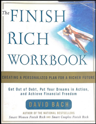 David Bach: The Finish Rich Workbook: Creating a Personalized Plan for a Richer Future antikvár