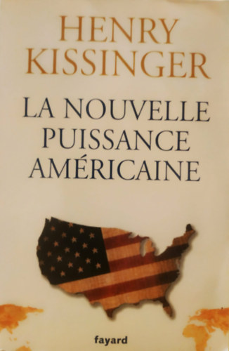 Henry Kissinger: La Nouvelle Puissance Américaine (Az új amerikai hatalom) antikvár