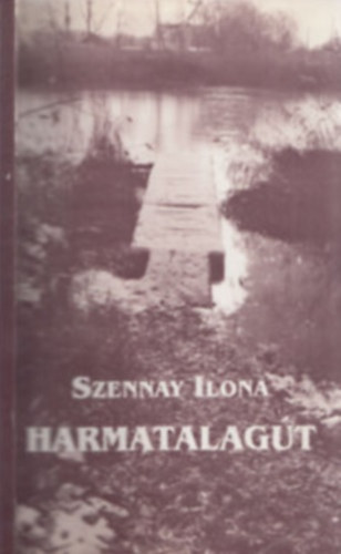 Szennay Ilona: Harmatalagút antikvár