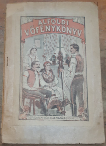 Magyar alföldi vőfénykönyv antikvár