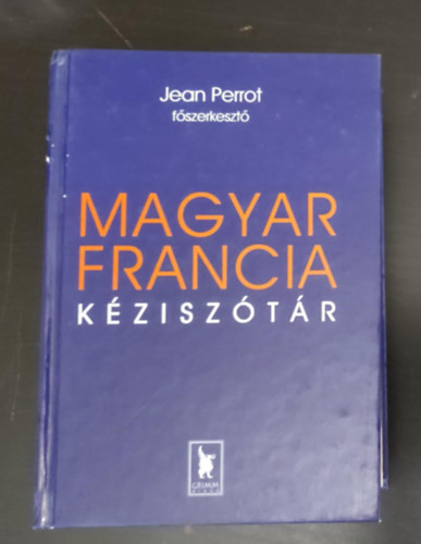 MAGYAR-FRANCIA kéziszotar Francia–magyar kéziszótár - Maxim Könyvkiadó Kft.