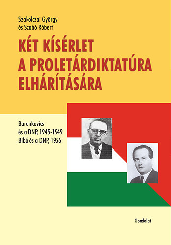 Szakolczai György; Szabó Róbert: Két kísérlet a proletárdiktatúra elhárítására antikvár