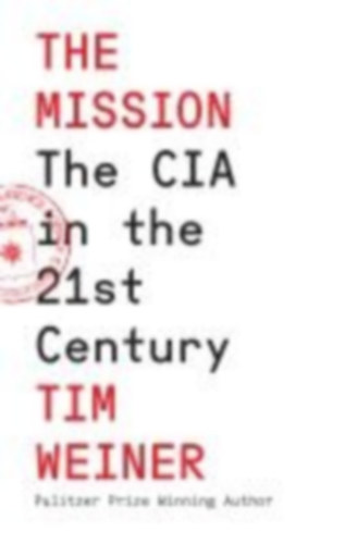 Weiner, Tim: The Mission idegen