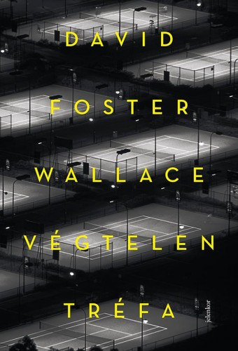 David Foster Wallace: Végtelen tréfa e-Könyv