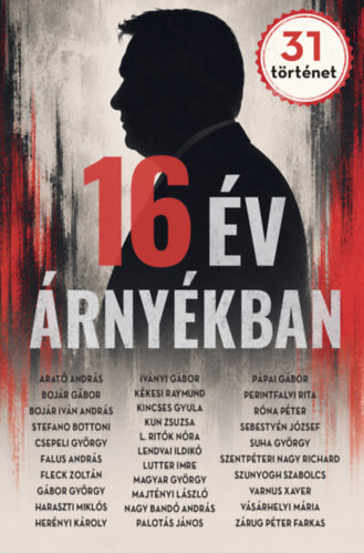 Hitseker Mária (szerk.): 16 év árnyékban - 31 történet e-Könyv