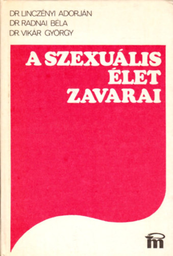Linczényi; Radnai; Vikár: A szexuális élet zavarai antikvár