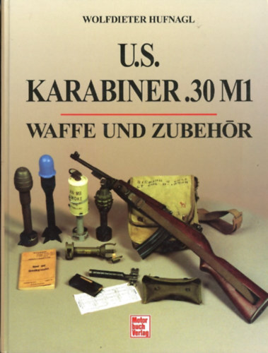 U.S. Karabiner .30 M1. Waffe und Zubehör antikvár
