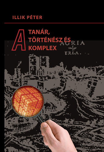 Illik Péter: A tanár, a történész és a komplex antikvár