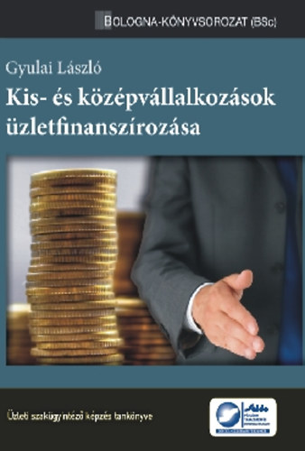 Gyulai László: Kis- és középvállalkozások üzletfinanszírozása könyv
