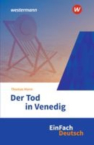 Völkl, Michael - Mann, Thomas: Der Tod in Venedig. EinFach Deutsch Textausgaben idegen