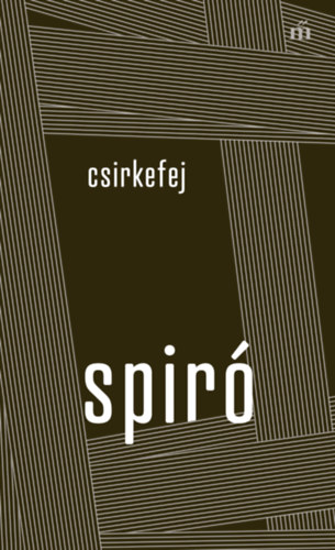 Spiró György: Csirkefej e-Könyv