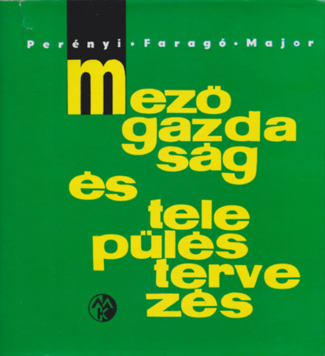 Perényi; Faragó; Major: Mezőgazdaság és településtervezés antikvár