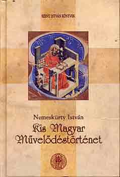 Nemeskürty István: Kis magyar művelődéstörténet antikvár