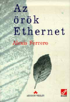 Alexis Ferrero: Az örök Ethernet antikvár