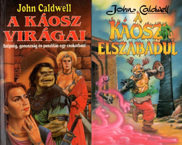 John Caldwell: 2  db Sci-fi  ( együtt ) 1. A káosz elszabadul, 2. A káosz virágai - Szépség, gonoszság és pusztítás egy csokorban ! antikvár