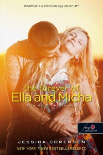 Jessica Sorensen: The Forever of Ella and Micha - Ella és Micha jövője (A titok 2.) könyv