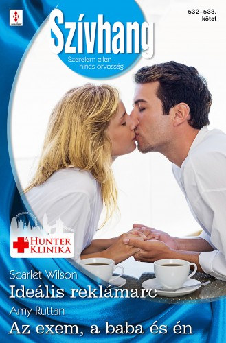 Scarlet Wilson - Amy Ruttan: Szívhang 532-533. (Ideális reklámarc; Az exem, a baba és én) e-Könyv
