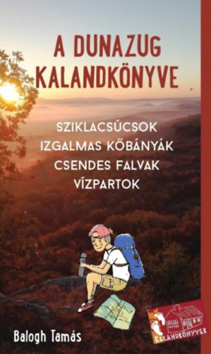 Balogh Tamás: A Dunazug kalandkönyve könyv