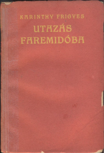 Karinthy Frigyes: Utazás Faremidóba antikvár