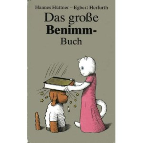 Hannes Hüttner; Egbert Herfurth: Das grosse Benimm-Buch antikvár