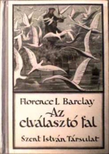 Florence L. Barclay: Az elválasztó fal antikvár
