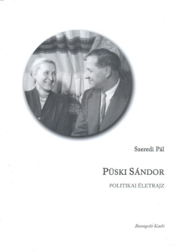 Szeredi Pál: Püski Sándor - politikai életrajz antikvár