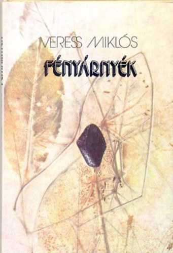 Veress Miklós: Fényárnyék - Dedikált antikvár