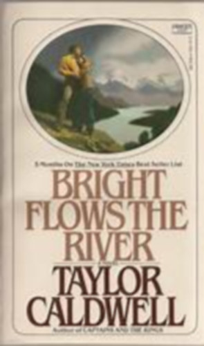 Taylor Caldwell: Bright Flows The River antikvár