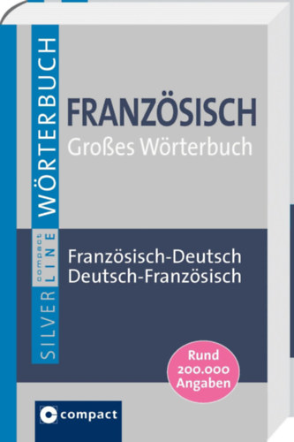 Grosses Wörterbuch: Französisch - Deutsch, Deutsch - Französisch (Rund 200.000 Angaben) antikvár