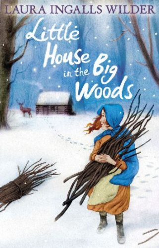 Ingalls Wilder, Laura: Little House in the Big Woods idegen