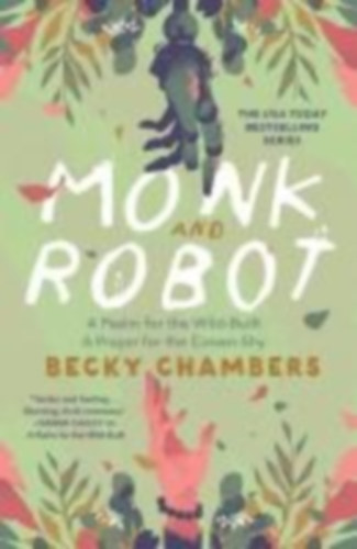 Chambers, Becky: Monk and Robot idegen