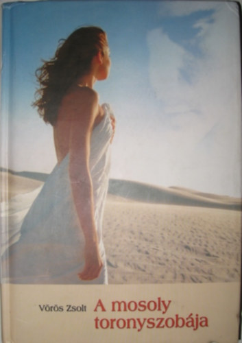 Vörös Zsolt: A mosoly toronyszobája antikvár