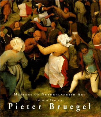 Christian Vöhringer: Pieter Bruegel -Masters of Netherlandish Art antikvár