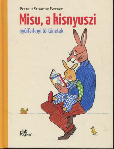 Rotraut Susanne Berner: Misu, a kisnyuszi - nyúlfarknyi történetek antikvár