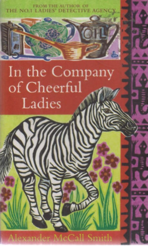 Alexander McCall Smith: In the Company of Cheerful Ladies antikvár