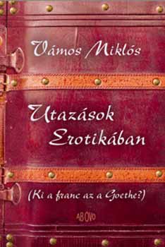 Vámos Miklós: Utazások Erotikában könyv